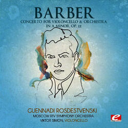 Cover of Barber: Concerto for Violoncello & Orchestra in A Minor, Op. 22 (Digitally Remastered)