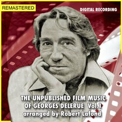 Cover of The Unpublished Film Music of Georges Delerue (Remastered) (Volume 1)