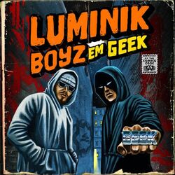 LUMINIK BOYZ EM GEEK