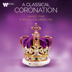 Cover of A Classical Coronation. Music for a Royal Celebration