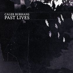 Cover of Caleb Burhans: Past Lives