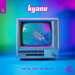 Party Like We Party