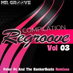 Regroove, Vol. 03 (Remixes)