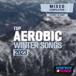 Cover of Top Aerobic Winter Songs 2023 (15 Tracks Non-Stop Mixed Compilation For Fitness & Workout - 135 Bpm / 32 Count)