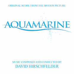 Cover of Aquamarine (Original Score from the Motion Picture)