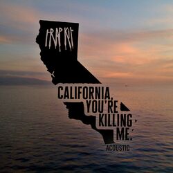 Cover of California, You're Killing Me (Acoustic)
