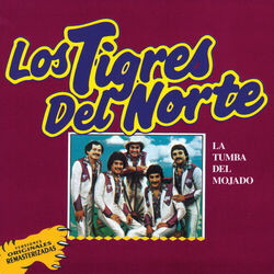 Cover of La Tumba Del Mojado (Versiones Originales Remasterizadas)