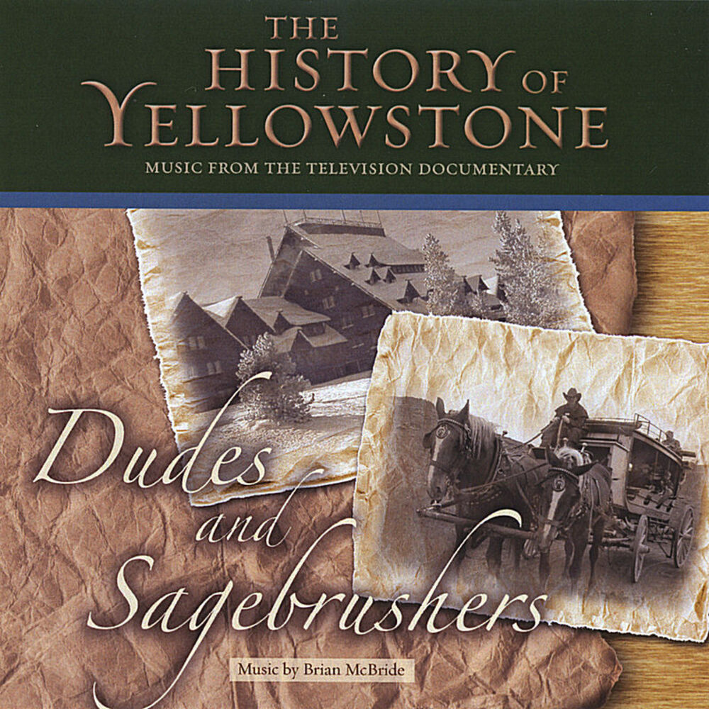 Picture of The History Of Yellowstone - Dudes And Sagebrushers