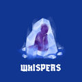 Whispers