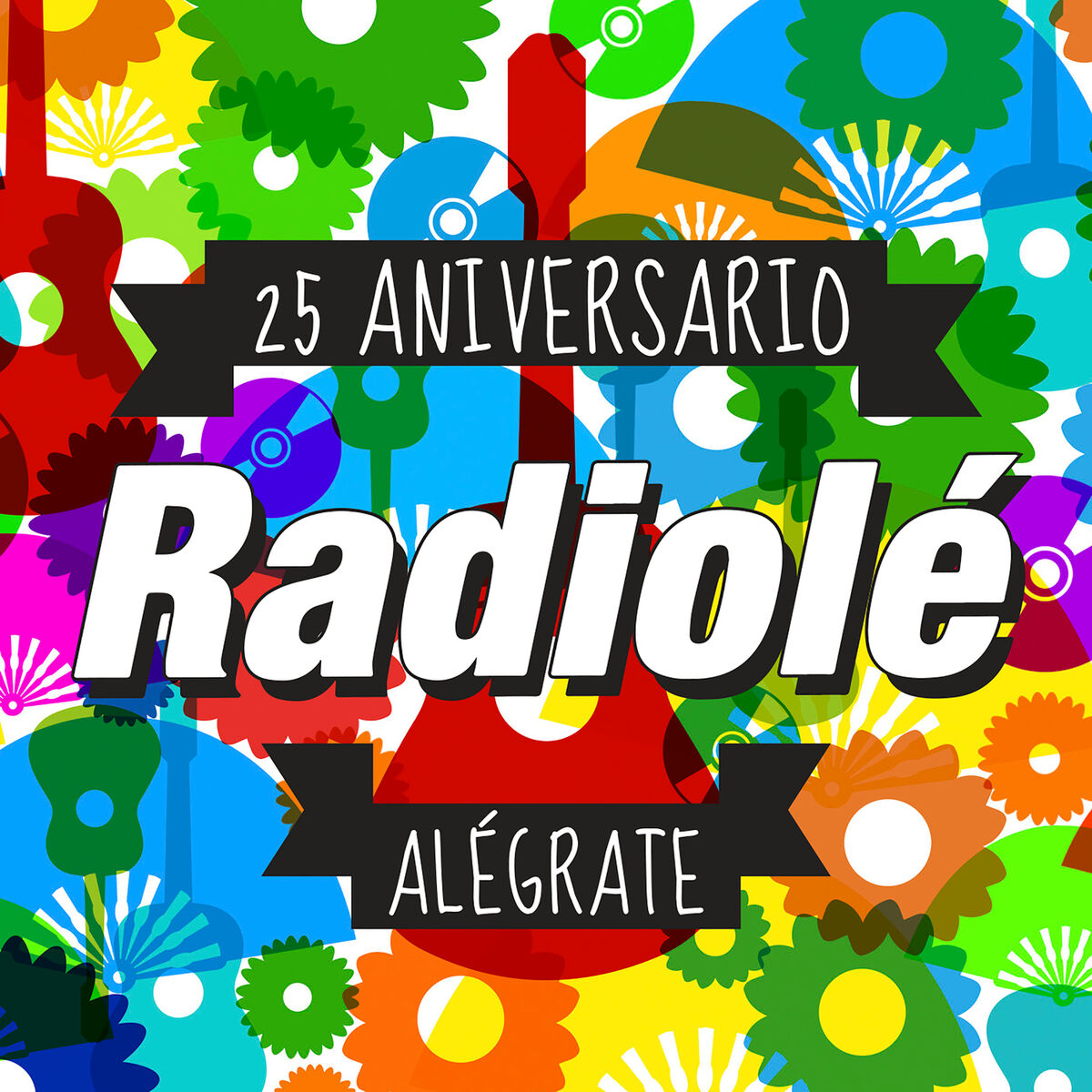 Album cover of Radiolé 25 Aniversario Alégrate