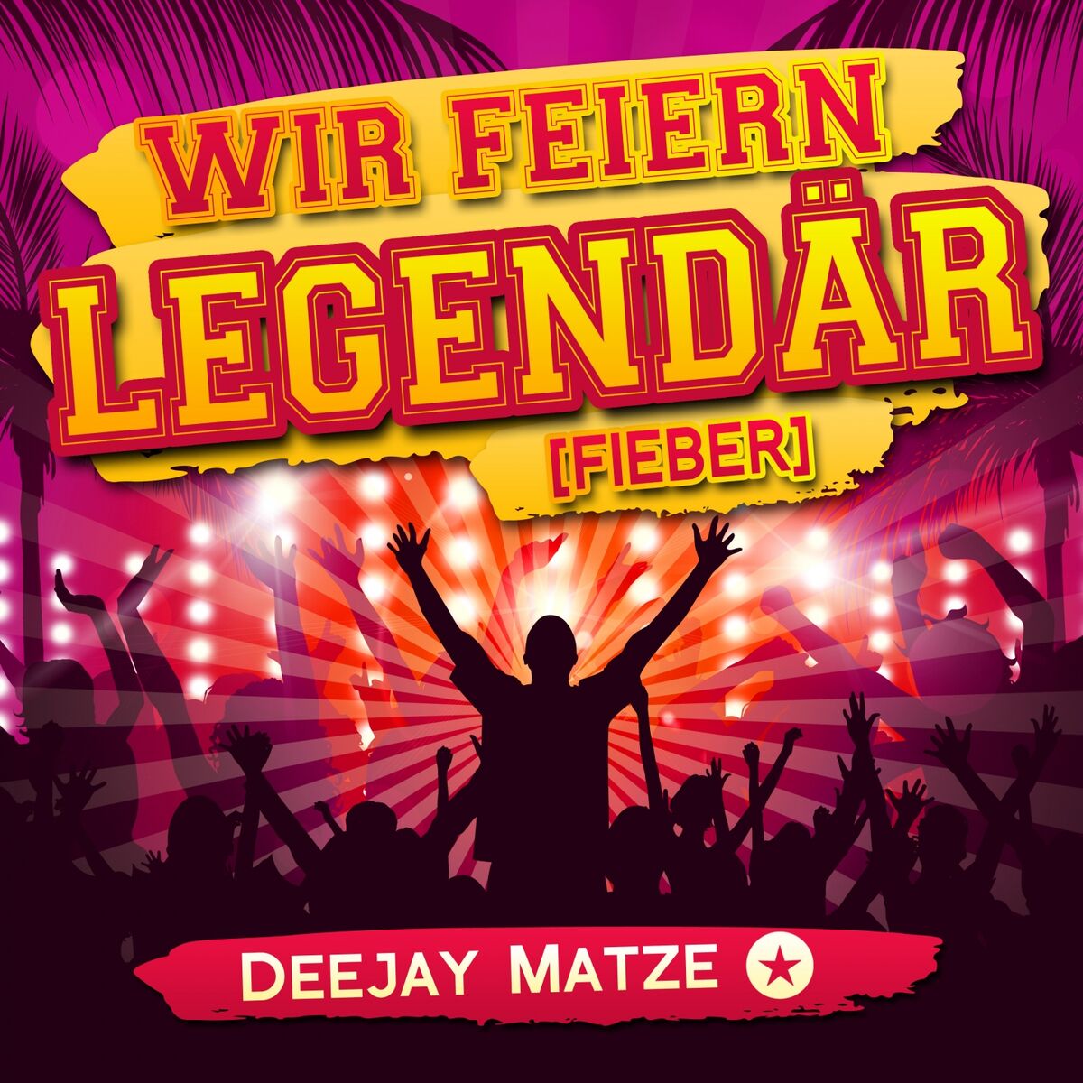 Album cover of Wir feiern legendär (Fieber)