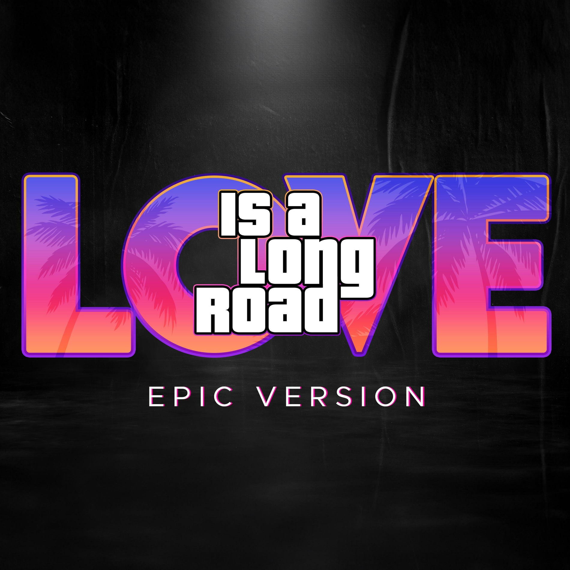 Album cover of Love Is A Long Road (From 'GTA 6')