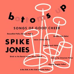 Cover of Bottoms up! Songs of Good Cheer
