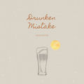 Drunken Mistake
