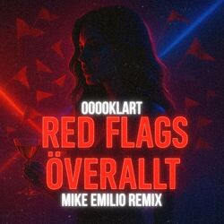 Red Flags Överallt (Mike Emilio Remix)