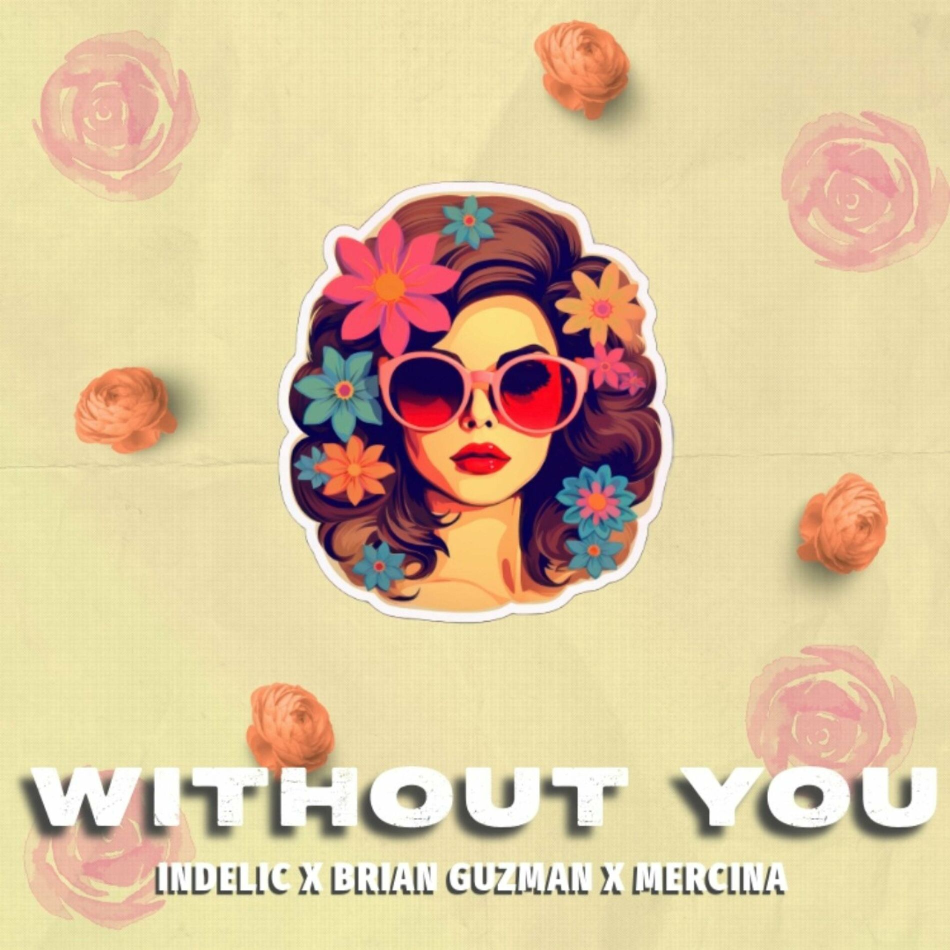 Album cover of Without You (feat. Brian Guzman & Mercina)