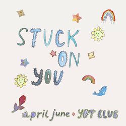 Cover of stuck on you