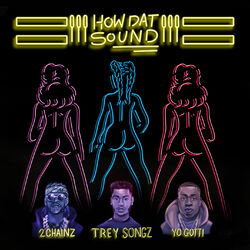 Cover of How Dat Sound (feat. 2 Chainz & Yo Gotti)