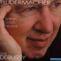 Cover of Claude Debussy : 24 Preludes, 12 Etudes, l'Isle Joyeuse