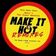 Make It Hot (JKriv Meltdown Mix)