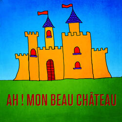 Cover of Ah! Mon beau château - Single