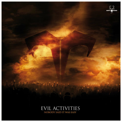 Evil Activities - Nobody Said It Was Easy | Deezer
