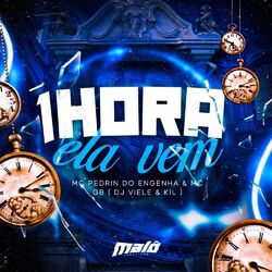 Cover of 1 Hora Ela Vem