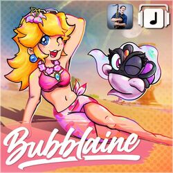 Cover of Bubblaine - Super Mario Odyssey Remix