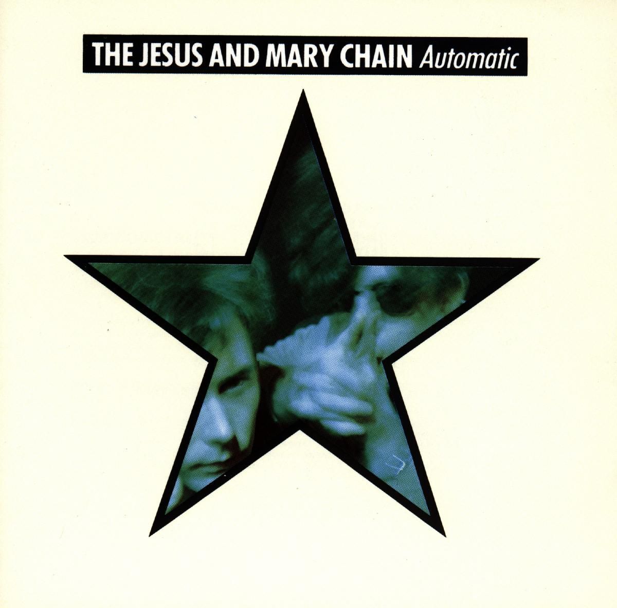 The Jesus And Mary Chain - Automatic | Deezer