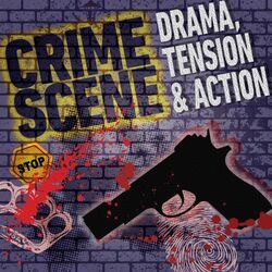 Cover of Crime Scene: Drama, Tension & Action