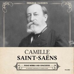 Cover of Original Classics, Vol. 092: Camille Saint-Saëns, Piano Works and Concertos