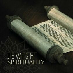 Cover of Jewish Spirituality: Transcendental Meditation Music for Traditional Spiritual Practices of Judaism
