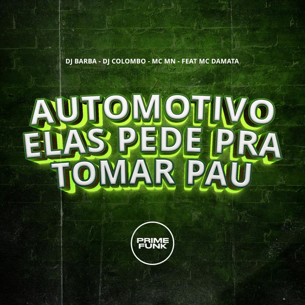 Picture of Automotivo Elas Pede Pra Tomar Pau