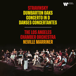Stravinsky: Dumbarton Oaks, Concerto in D & Danses concertantes