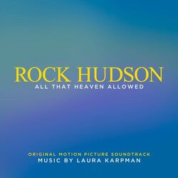 Cover of Rock Hudson: All That Heaven Allowed (Original Motion Picture Soundtrack)