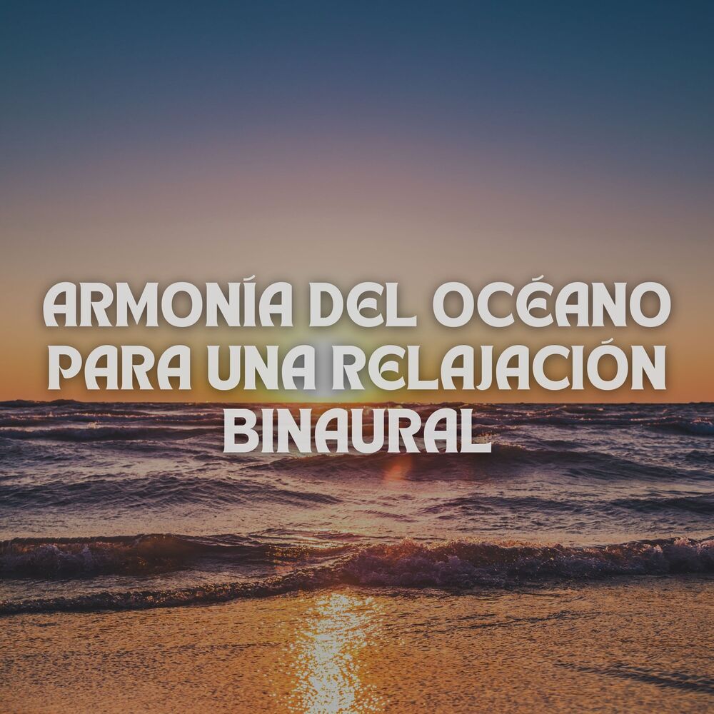Picture of Armonía Del Océano Para Una Relajación Binaural