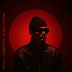 Cover of It's Gonna Be Alright, Better Days Are Coming