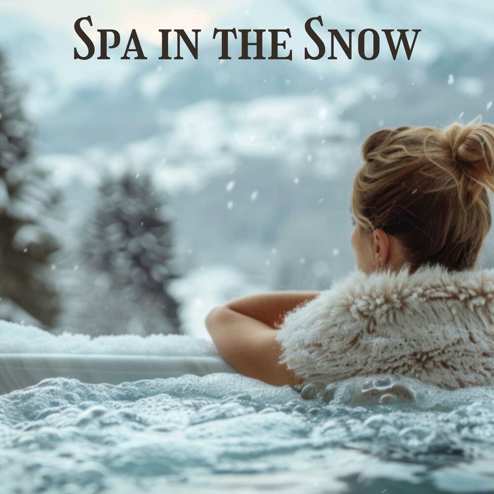 Picture of Spa in the Snow: Luxe Spa Beats from the Snowy Mountains
