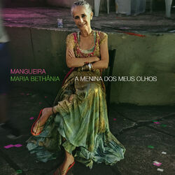 Cover of Mangueira - a Menina Dos Meus Olhos