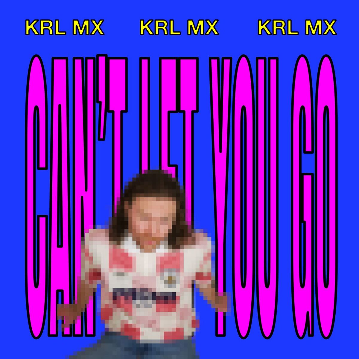 Album cover of Can't Let You Go