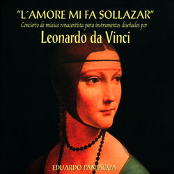 Cover of "L'Amore Mi Fa Sollazar" Concierto De Música Renacentista Para Instrumentos Diseñados Por Leonardo Da Vinci