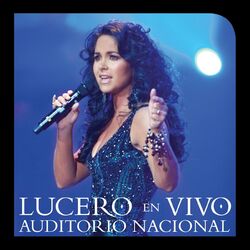 Cover of Lucero En Vivo Auditorio Nacional