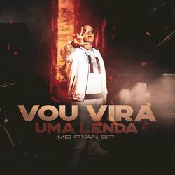 Cover of Vou Vira uma Lenda