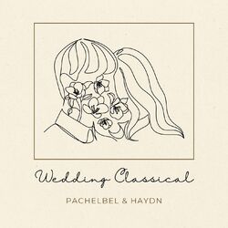 Cover of Wedding Classical Music 2023 (Canon in D & more...)
