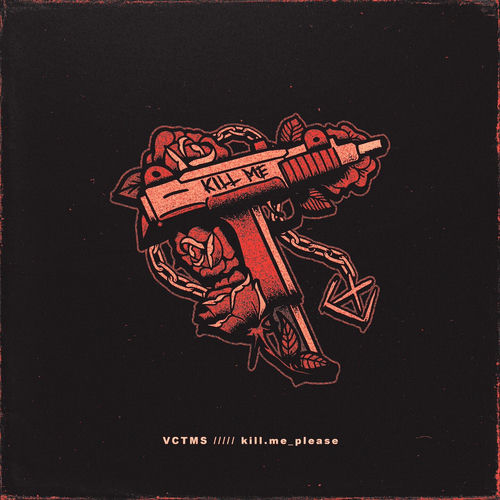 VCTMS - kill.me_please | Deezer