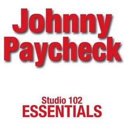 Cover of Johnny Paycheck: Studio 102 Essentials