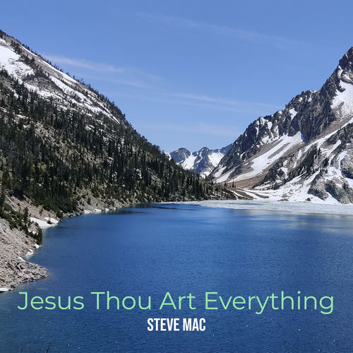 Jesus Thou Art Everything