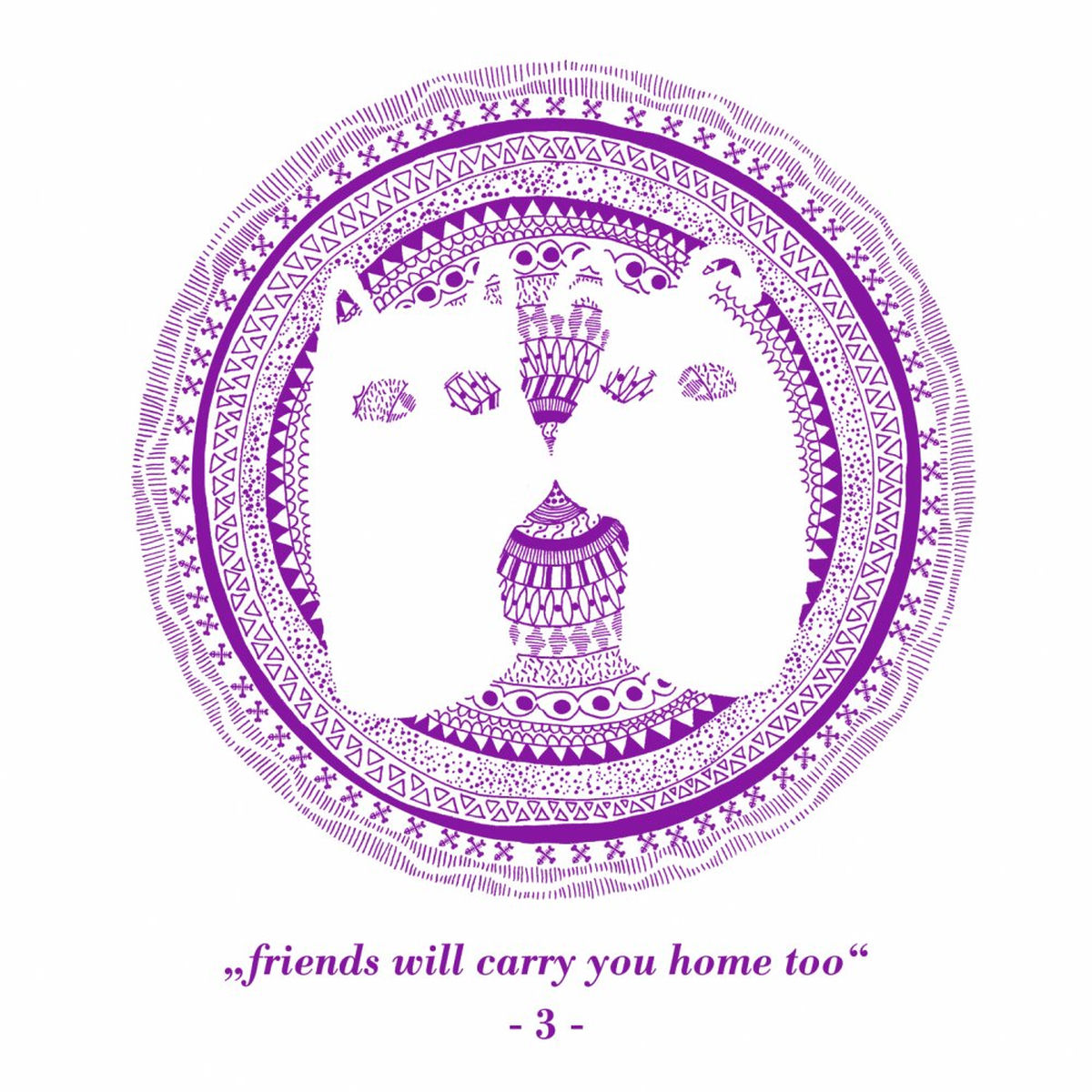 Album cover of Friends Will Carry You Home Too Part 3
