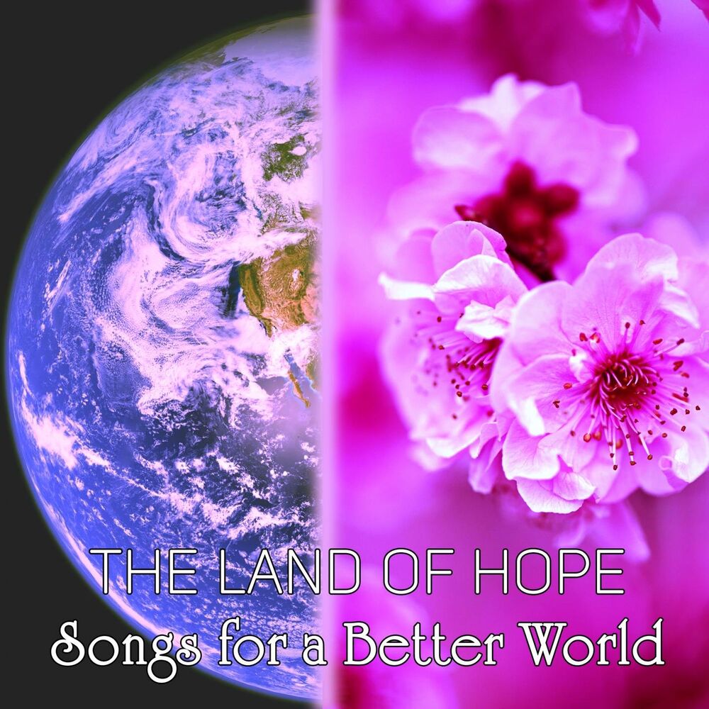 Picture of The Land of Hope: Songs for a Better World