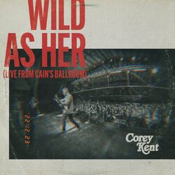 Cover of Wild as Her (Live From Cain's Ballroom)